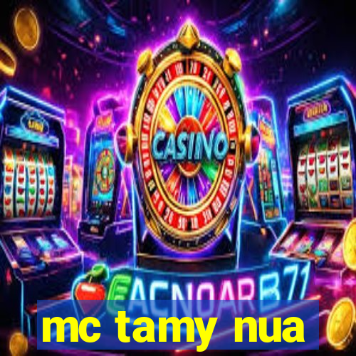 mc tamy nua